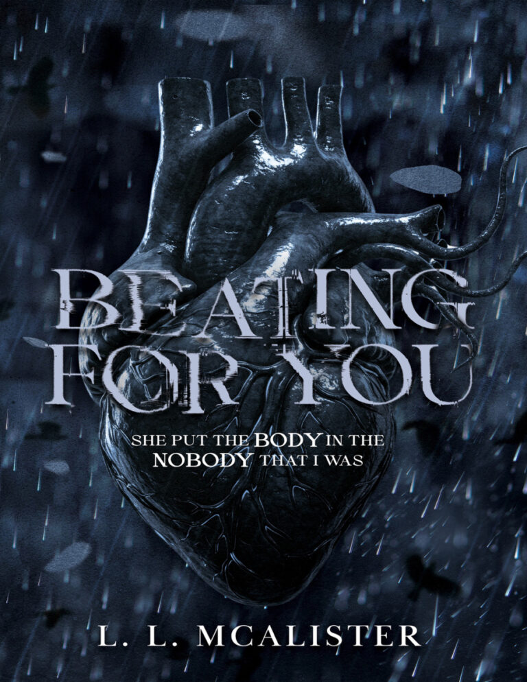 Beating for you she put the body in the nobody that I was LL McAlister Kitap Kapağı