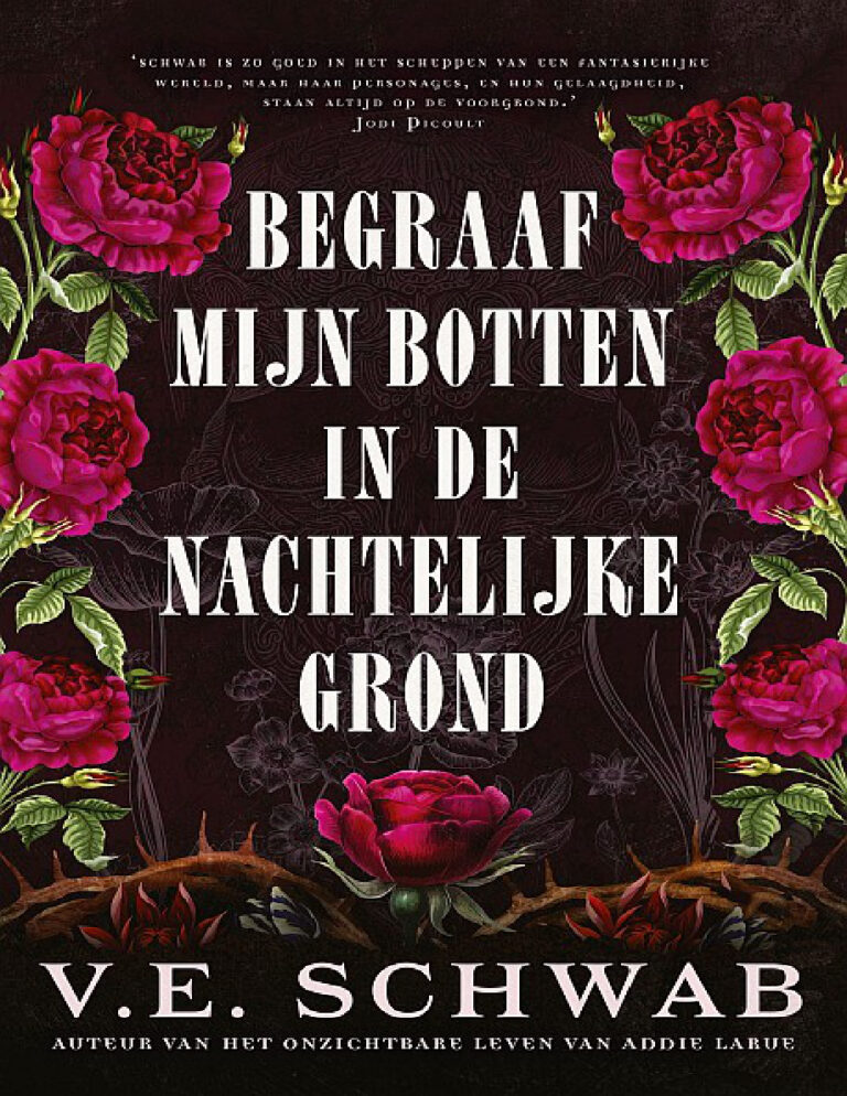 Begraaf mijn botten in de nachtelijke grond Dutch Edition VE Schwab Kitap Kapağı
