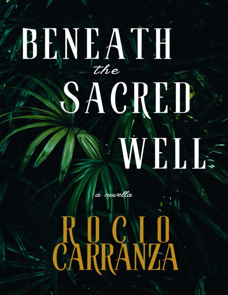Beneath the Sacred Well Rocio Carranza Kitap Kapağı