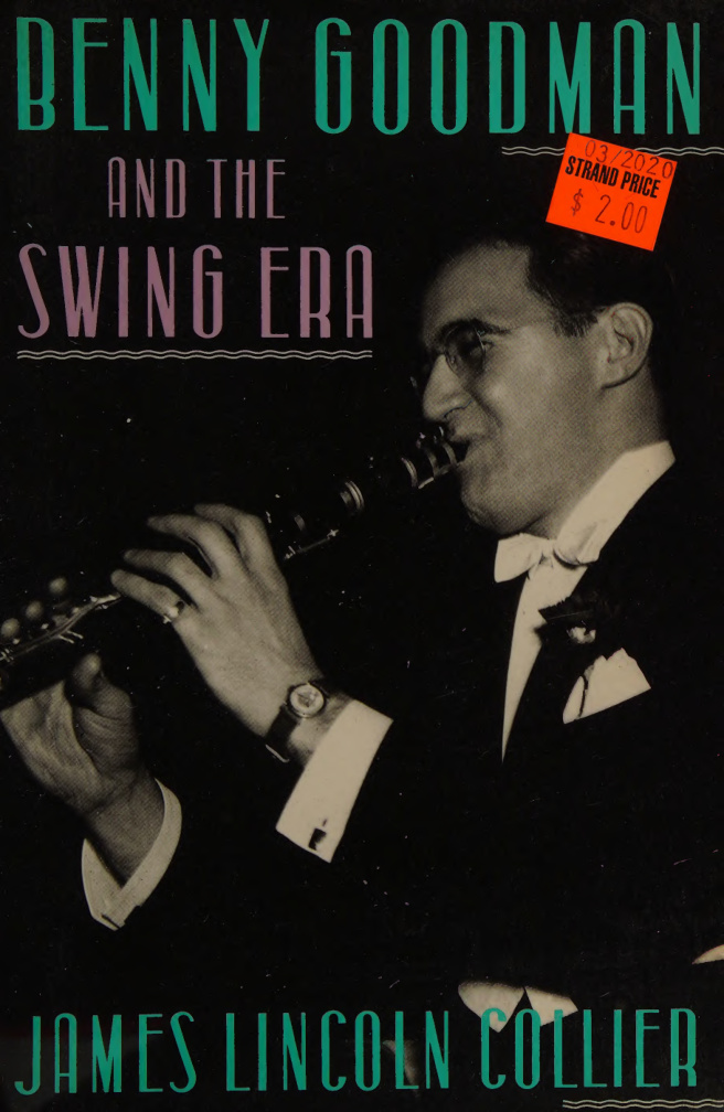 Benny Goodman and the swing era James Lincoln Collier Kitap Kapağı