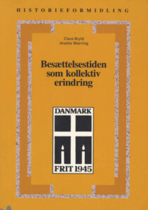 Besaettelsestiden som kollektiv erindring1945 1997 Danish Edition Claus Bryld n Anette Warring Kitap Kapağı