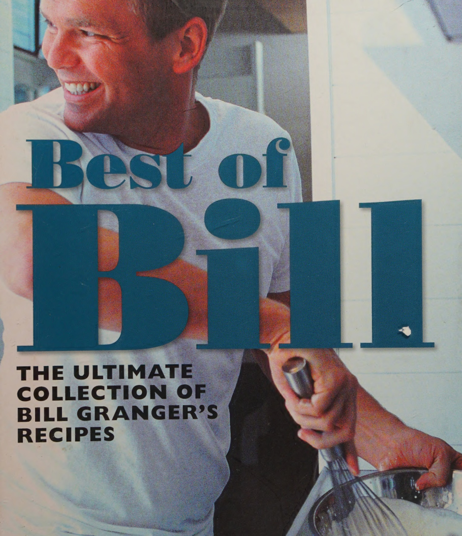 Best of Bill the ultimate collection of Bill Grangers recipes Bill Granger Kitap Kapağı
