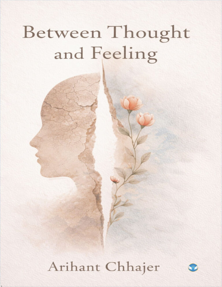 Between thought and feeling Arihant chhajer Kitap Kapağı