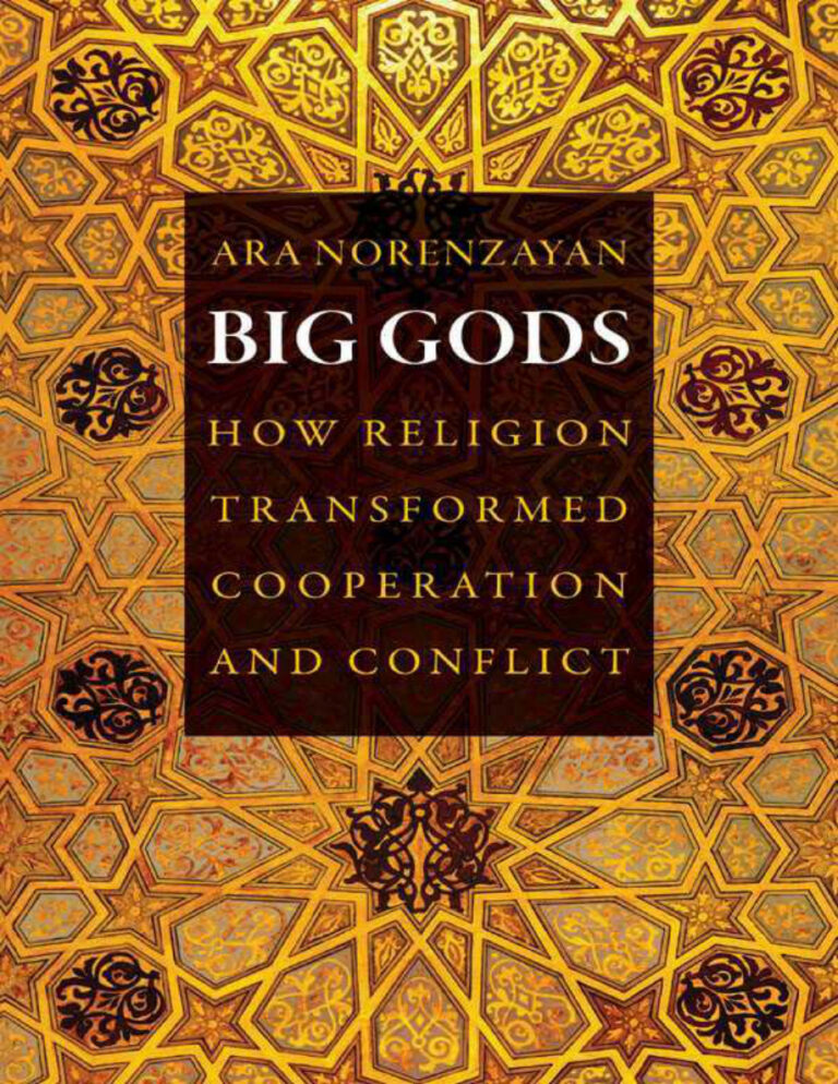 Big gods how religion transformed cooperation and conflict Ara Norenzyan Kitap Kapağı