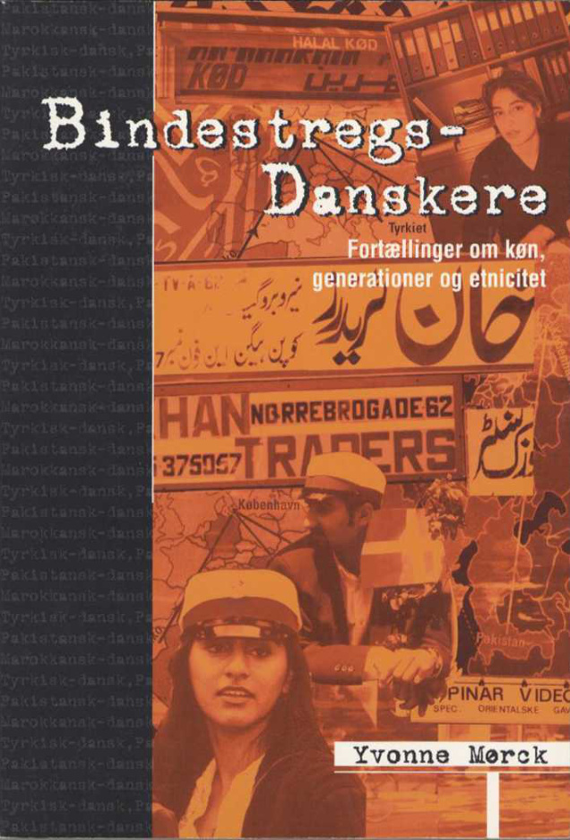 Bindestregsdanskere fortaellinger om kon generationer og etnicitet Danish Edition Yvonne Morck Kitap Kapağı
