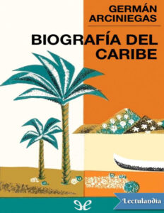 Biografia del Caribe Spanish Edition German Arciniegas Kitap Kapağı