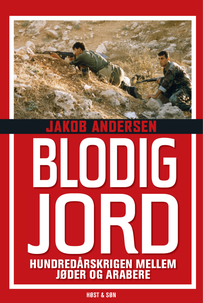 Blodig Jord Hundredårskrigen mellem jøder og arabere Danish Edition Jakob Andersen Kitap Kapağı
