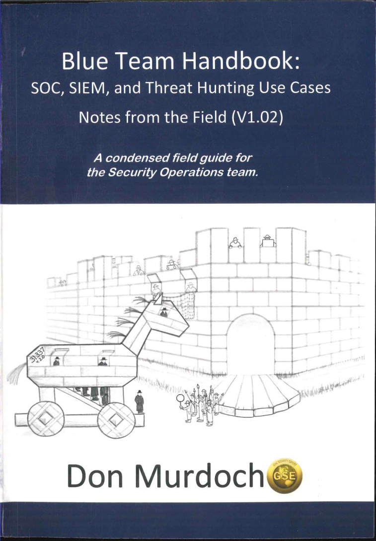 Blue Team Handbook SOC SIEM n Threats Hunting Use Cases Notes from Fields v102 Don Murdoch Kitap Kapağı