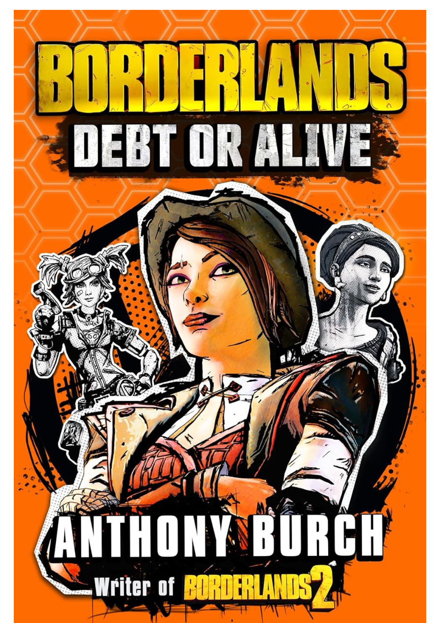 Borderlands Debt or Alive Anthony Burch Kitap Kapağı