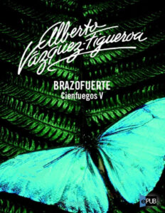 Brazofuerte Spanish Edition Vazquez Figueroa Alberto Kitap Kapağı
