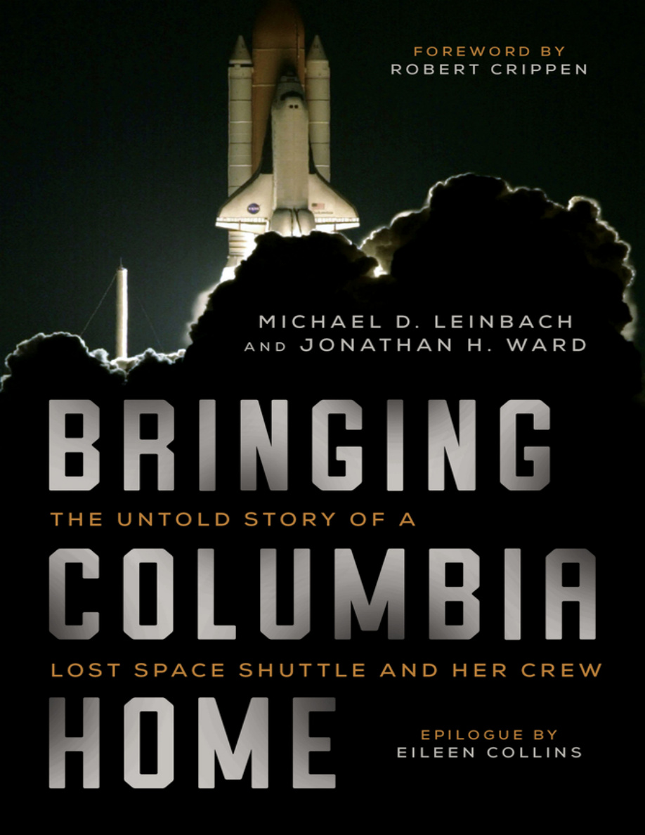 Bringing Columbia Home Michael D Leinbach Kitap Kapağı