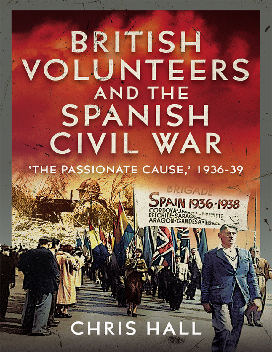 British Volunteers and the Spanish Civil War Chris Hall Kitap Kapağı