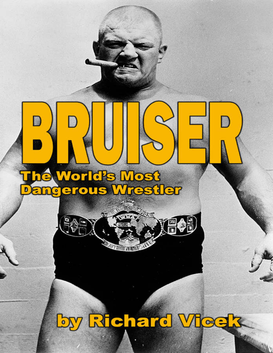 Bruiser The Worlds Most Dangerous Wrestler PDF Download