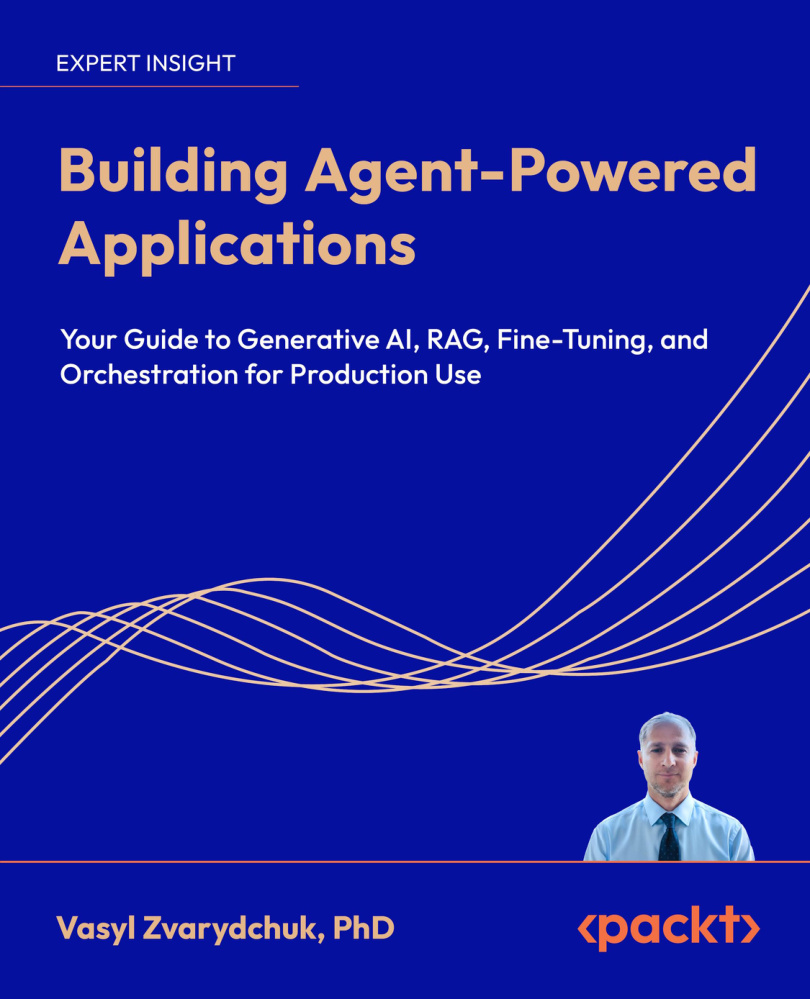 Building Agent Powered Applications Vasyl Zvarydchuk Kitap Kapağı