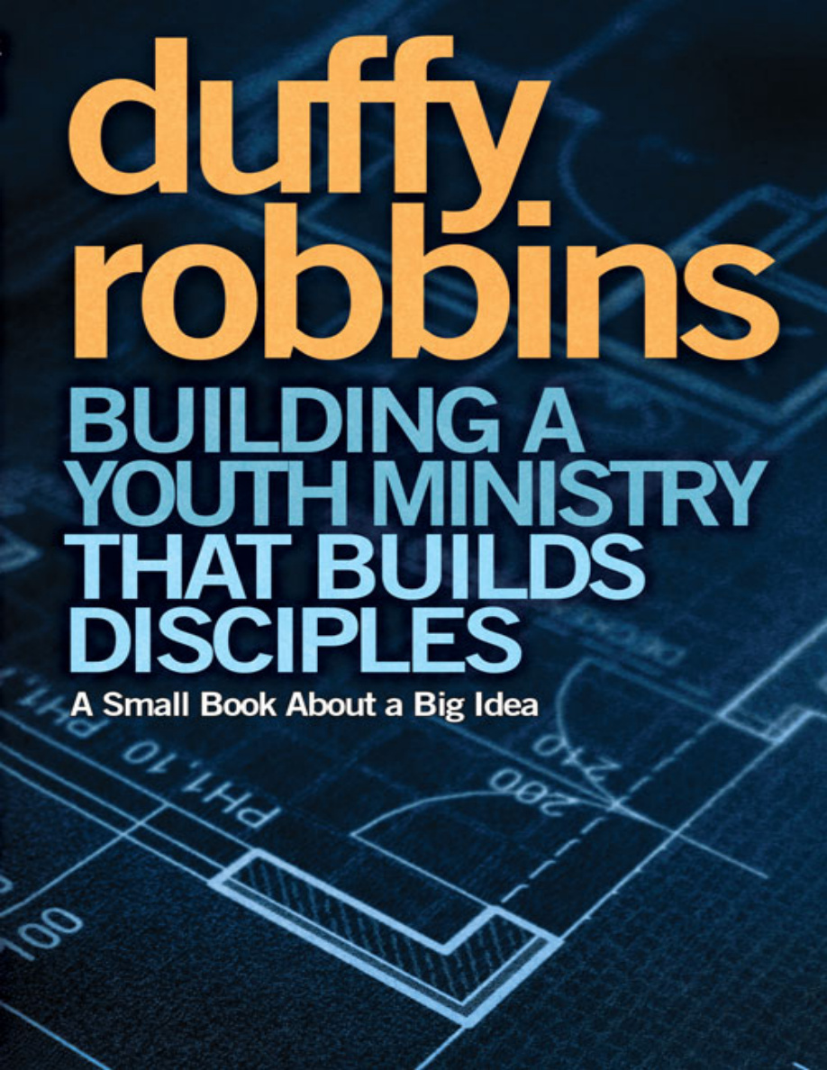 Building a Youth Ministry that Builds Disciples Duffy Robbins Kitap Kapağı