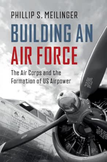 Building an Air Force Phillip S Meilinger Kitap Kapağı