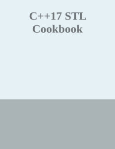 C++17 STL Cookbook Jacek Galowicz Kitap Kapağı
