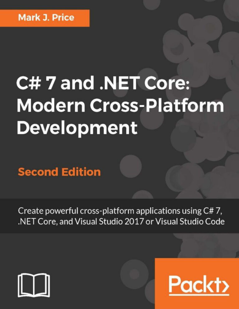C# and .NET Core: Modern Cross-Platform Development PDF Download – Mark J. Price