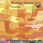 Cactus Spanish Edition Rodrigo Munoz Avia Kitap Kapağı