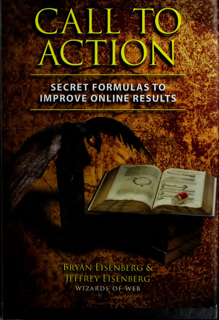 Call to Action Secret Formulas to Improve Online Results Bryan Eisenberg Kitap Kapağı