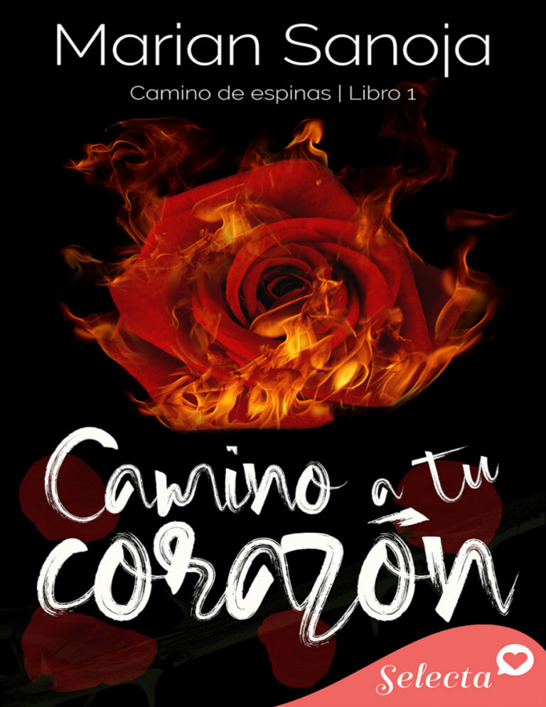 Camino a tu corazon Spanish Edition Marian Sanoja Kitap Kapağı