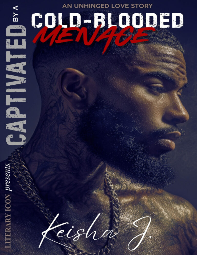 Captivated By a Cold Blooded Menace 3 An Unhinged Love Story Keisha J Kitap Kapağı