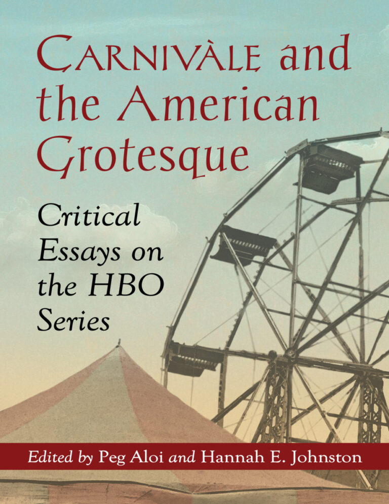 Carnivale and the American Grotesque Peg Aloi Kitap Kapağı