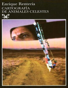 Cartografia de animales celestes Spanish Edition Enrique Renteria Kitap Kapağı
