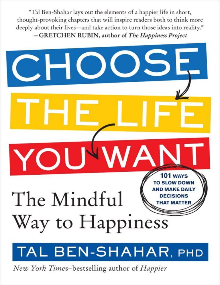 Choose the Life You Want The Mindful Way to Happiness Tal Ben Shahar Kitap Kapağı