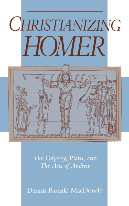 Christianizing Homer Dennis R MacDonald Kitap Kapağı