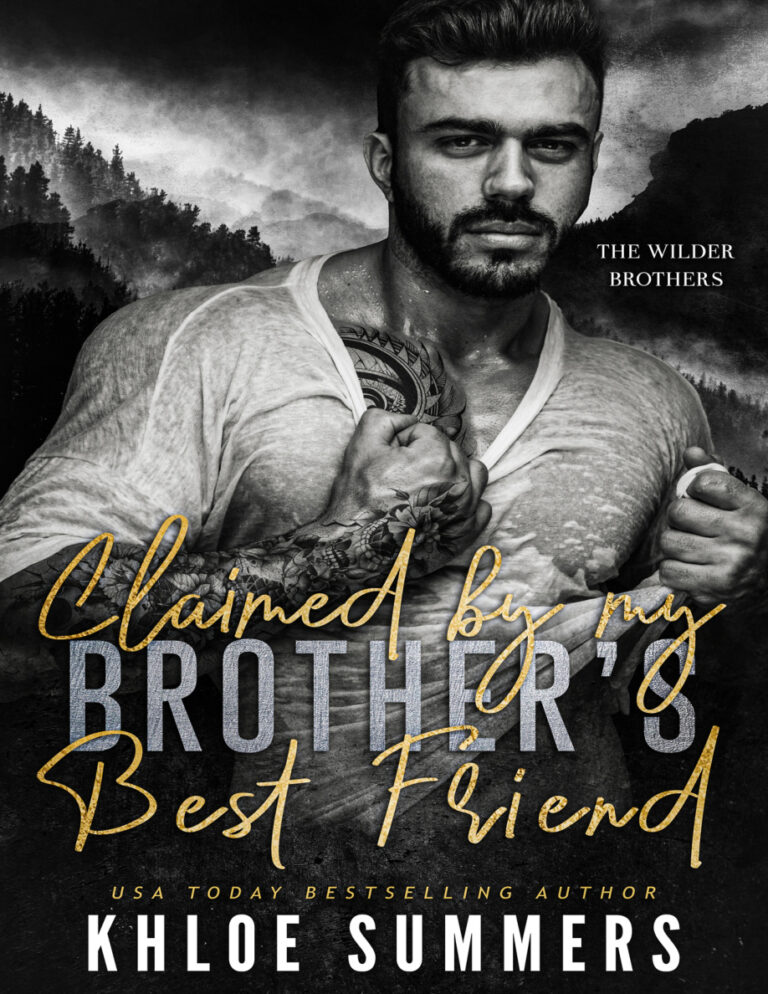 Claimed By My Brothers Best Friend Khloe Summers Kitap Kapağı