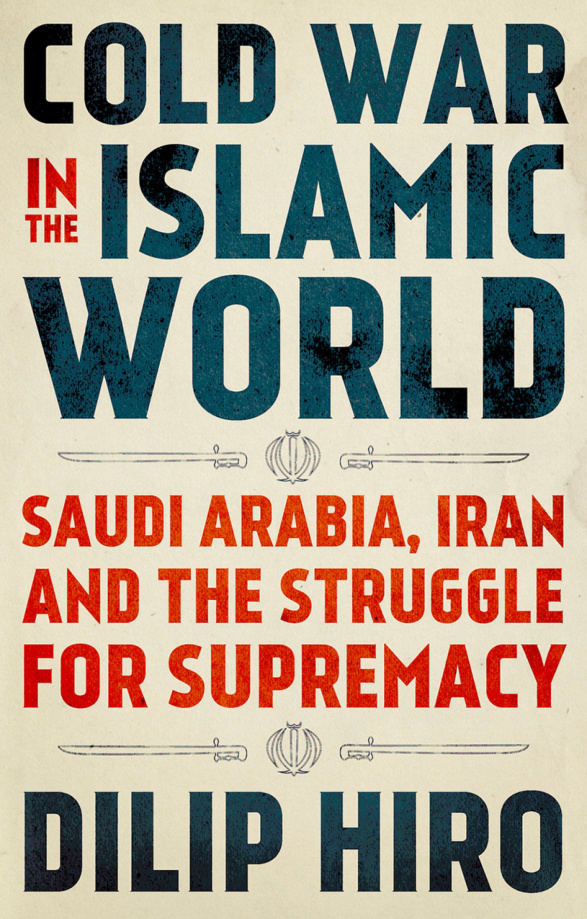Cold War in the Islamic World PDF Download – Dilip Hiro