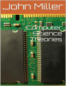 Computer Science Theories Book I John Miller Kitap Kapağı