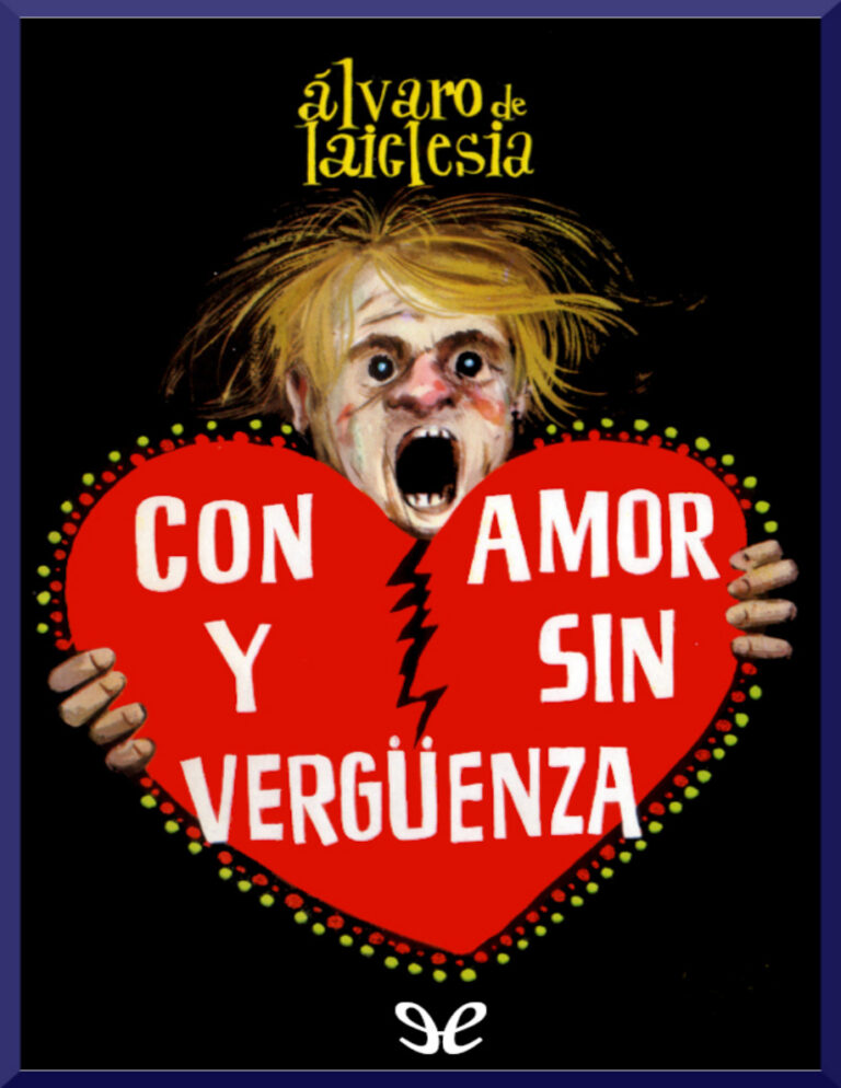 Con amor y sin verguenza Spanish Edition Alvaro de Laiglesia Kitap Kapağı