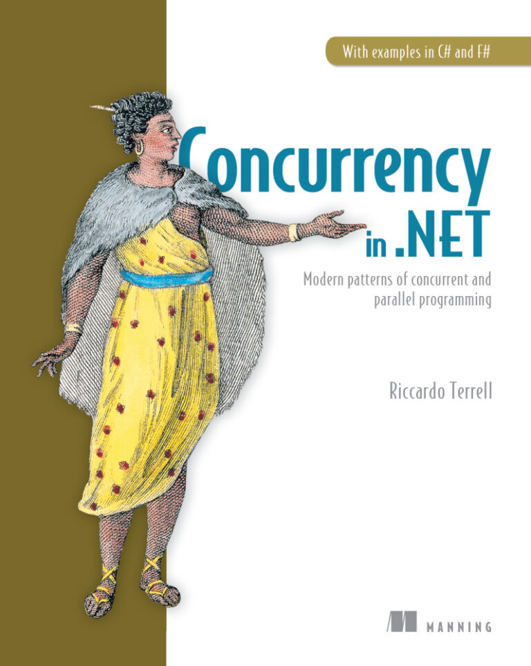 Concurrency in .NET: Modern Patterns of Concurrent and Parallel Programming PDF Download – Riccardo Terrell