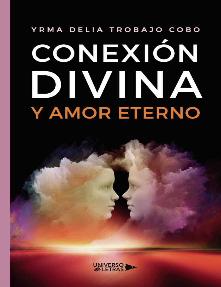 Conexion divina y amor eterno Spanish Edition Yrma Delia Trobajo Cobo Kitap Kapağı