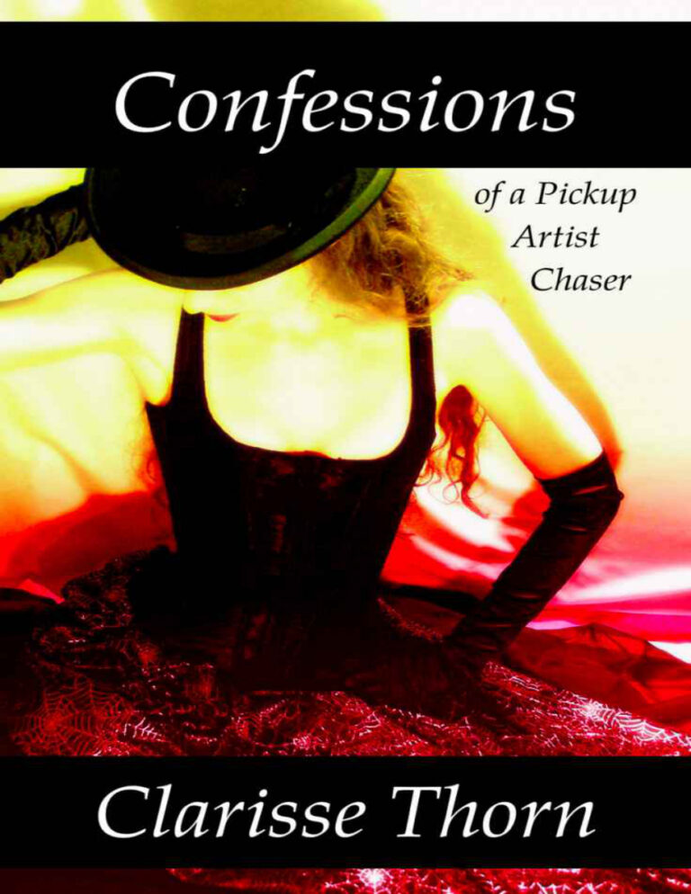 Confessions of a Pickup Artist Chaser Long Interviews with Hideous Men Clarisse Thorn Kitap Kapağı