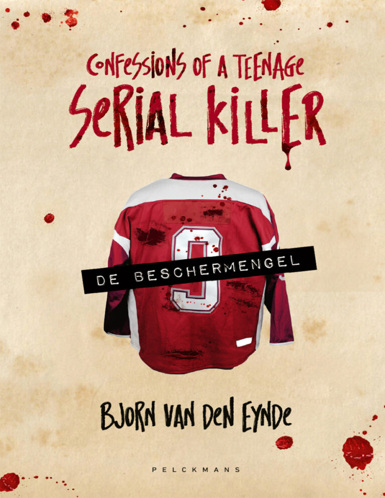 Confessions of a teenage serial killer 1 De beschermengel Dutch Edition Bjorn van den Eynde Kitap Kapağı