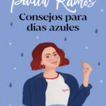 Consejos para dias azules Spanish Edition Paula Ramos Kitap Kapağı