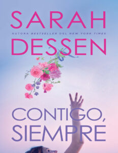 Contigo siempre Spanish Edition Sarah Dessen Kitap Kapağı