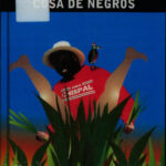 Cosa de negros Spanish Edition Washington Cucurto Kitap Kapağı