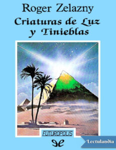 Criaturas de luz y tinieblas Spanish Edition Roger Zelazny Kitap Kapağı