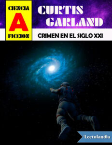 Crimen en el siglo XXI Spanish Edition Curtis Garland Kitap Kapağı