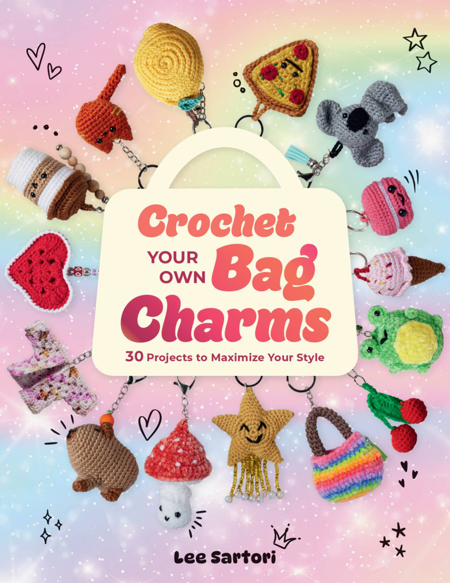 Crochet Your Own Bag Charms PDF Download – Lee Sartori