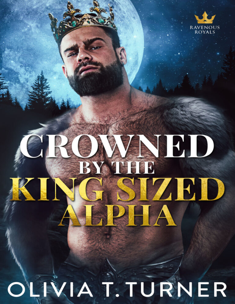 Crowned by the King Sized alpha Olivia t Turner Kitap Kapağı