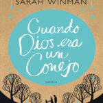 Cuando Dios era un conejo Spanish Edition Sarah Winman Kitap Kapağı