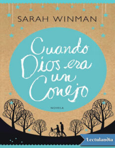 Cuando Dios era un conejo Spanish Edition Sarah Winman Kitap Kapağı