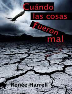 Cuando Las Cosas Fueron Mal Spanish Edition Renee Harrell Kitap Kapağı