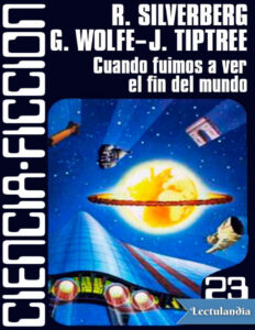 Cuando fuimos a ver el fin del mundo Spanish Edition AA VV Edicion a cargo de Terry Carr Kitap Kapağı