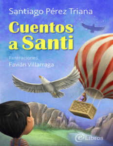 Cuentos a Santi Spanish Edition Santiago Perez Triana Kitap Kapağı